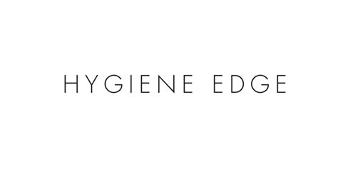 hygiene edge